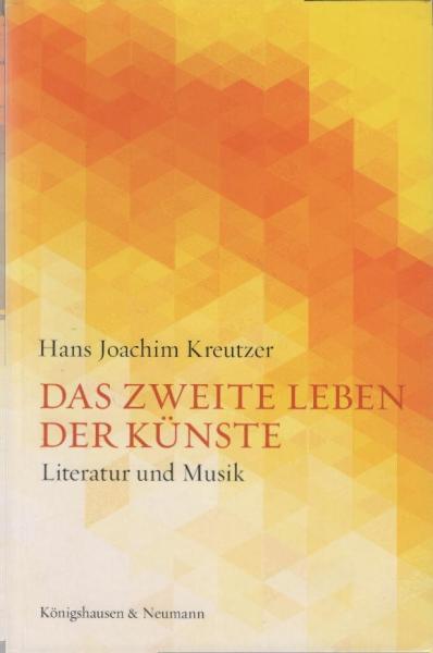 Das zweite Leben der Künste : Literatur und Musik.