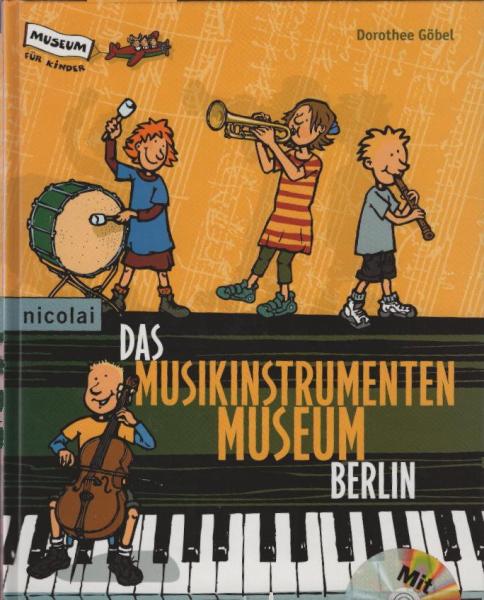 Das Musikinstrumenten-Museum Berlin. Mit CD.