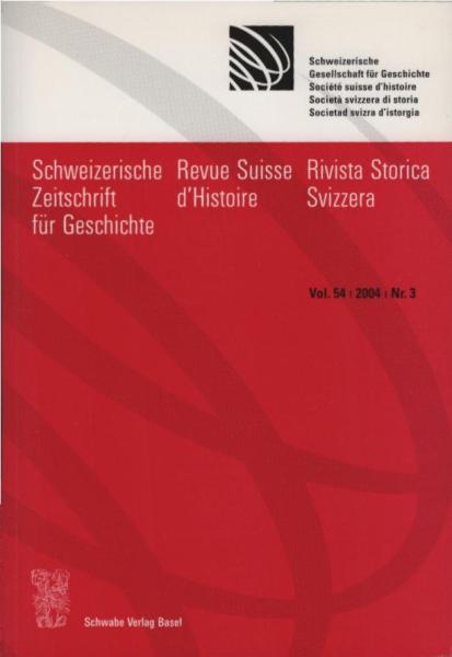 Schweizer Zeitschrift für Geschichte; Vol. 54, 2004, Nr. 3.