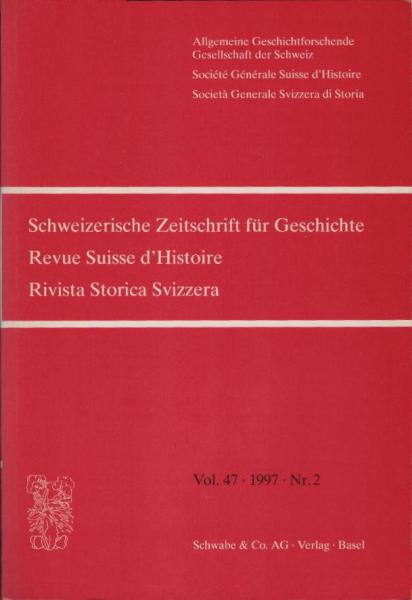 Schweizer Zeitschrift für Geschichte; Vol. 47, 1997, Nr. 2.