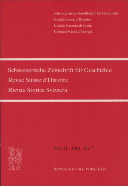 Schweizer Zeitschrift für Geschichte; Vol. 51, 2001, Nr. 2.