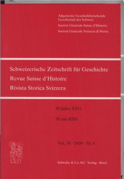 Schweizer Zeitschrift für Geschichte; Vol. 50, 2000, Nr. 4.