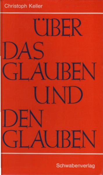 Über das Glauben und den Glauben.