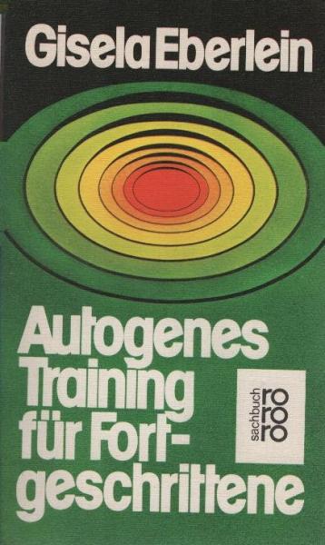 Autogenes Training für Fortgeschrittene.