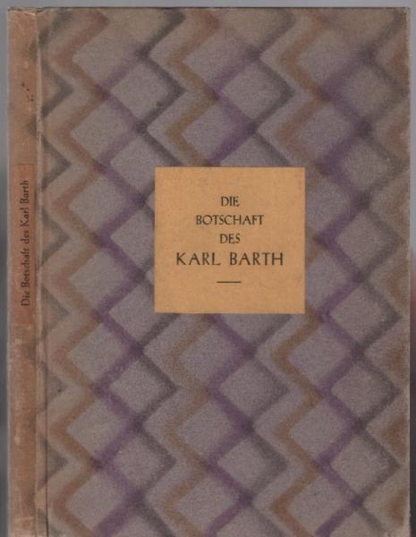 Die Botschaft des Karl Barth.