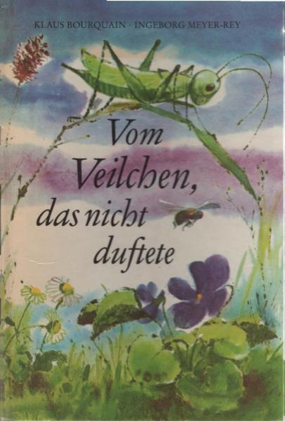 Vom Veilchen, das nicht duftete : e. Märchen.