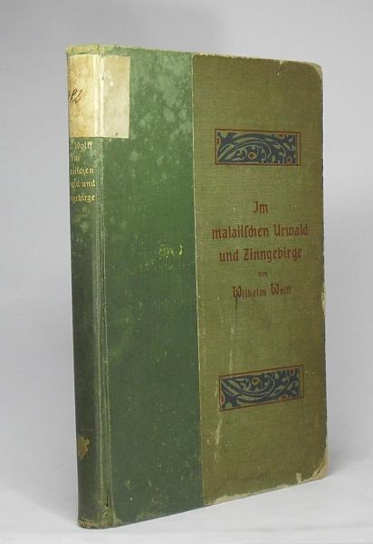 Im malaiischen Urwald und Zinngebirge.