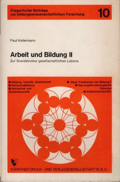 Kellermann, Paul: Arbeit und Bildung; Teil: 2., Zur Grundstruktur gesellschaftlichen Lebens.