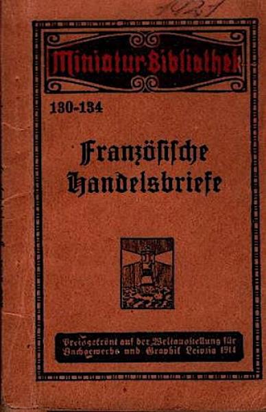 Französische Handelsbriefe mit deutscher Übersetzung und sprachlichen Erläuterungen