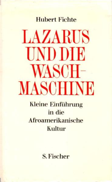 Lazarus und die Waschmaschine : kleine Einf. in d. afroamerikan. Kultur.