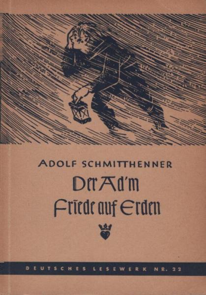 Der Ad'm; Friede auf Erden.