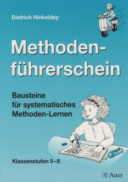 Hinkeldey, Dietrich: Methodenführerschein; Teil: Bd. 1., Klassenstufen 5.
