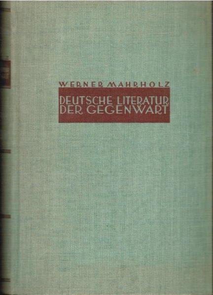 Deutsche Literatur der Gegenwart : Probleme, Ergebnisse, Gestalten.