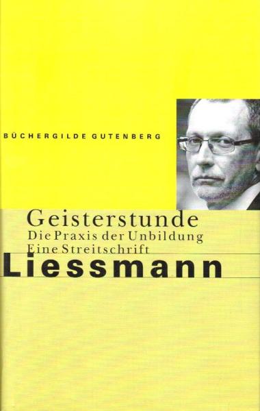 Geisterstunde : die Praxis der Unbildung ; eine Streitschrift.