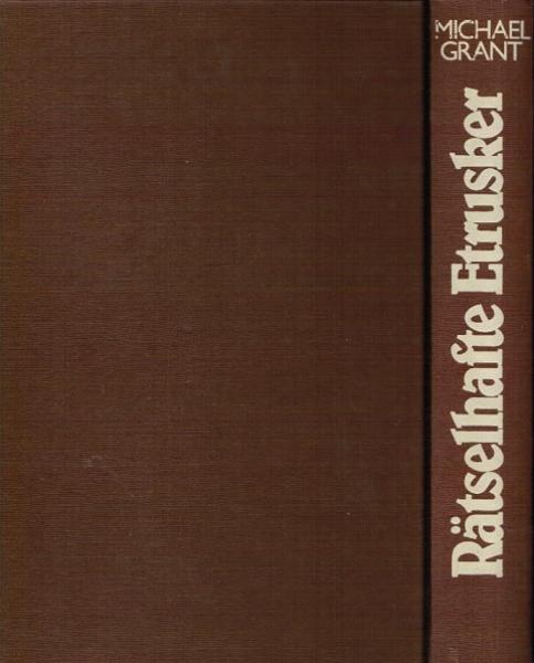 Rätselhafte Etrusker : Portr. e. versunkenen Kultur.