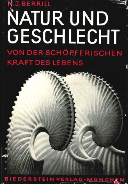 Natur und Geschlecht : Von der schöpferischen Kraft des Lebens.