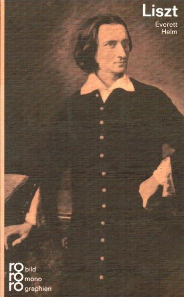 Franz Liszt in Selbstzeugnissen und Bilddokumenten.