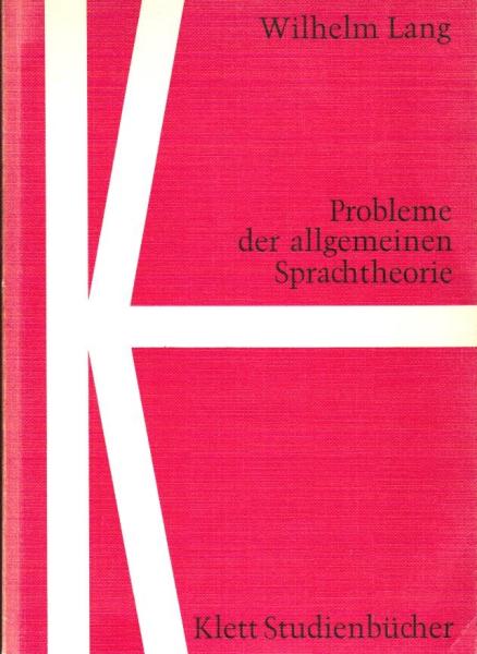 Probleme der allgemeinen Sprachtheorie : Eine Einf.