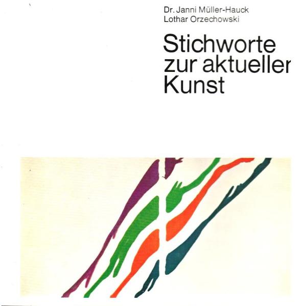 Stichworte zur aktuellen Kunst.