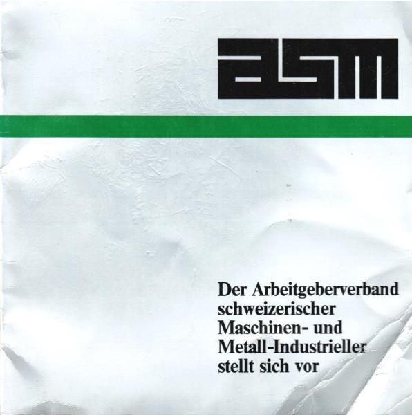 Der Arbeitgeberverband Schweizerischer Maschinen- und Metall-Industrieller stellt sich vor