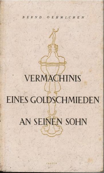 Vermächtnis eines Goldschmieden an seinen Sohn