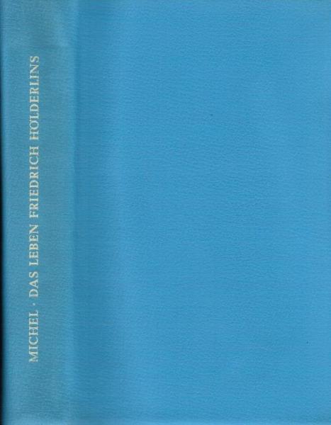 Das Leben Friedrich Hölderlins.