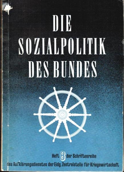 Die Sozialpolitik des Bundes.