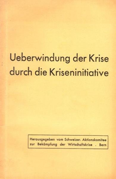 Ueberwindung der Krise durch die Kriseninitiative