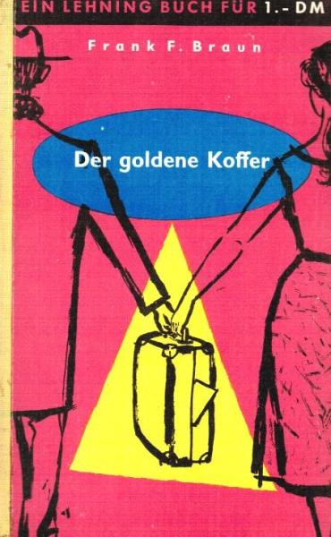 Der goldene Koffer : Roman.