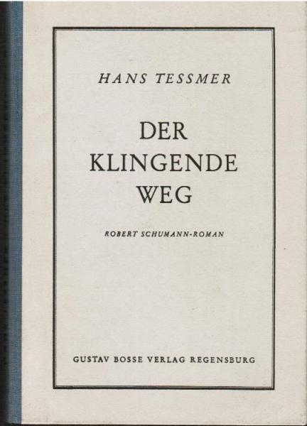 Der klingende Weg : eine Schumann-Erz.