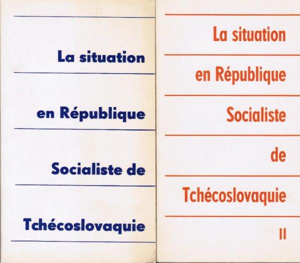 La situation en République Socialiste de Tchécoslovaquie; 2 Vol.