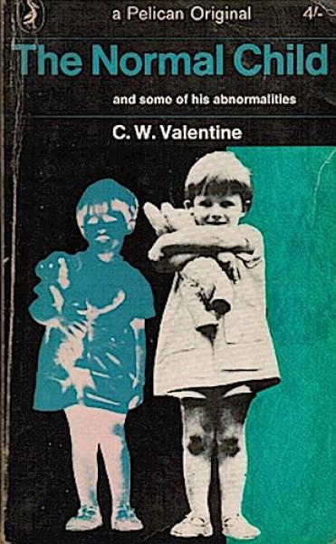 The Normal Child and some of his abnormalities.