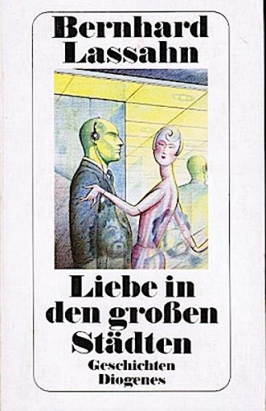 Liebe in den grossen Städten : Geschichten.