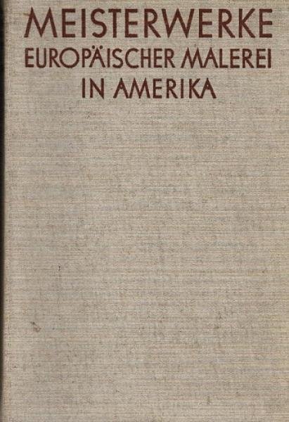Meisterwerke europäischer Malerei in Amerika.