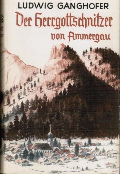 Der Herrgottschnitzer von Ammergau und andere Hochlandgeschichten.
