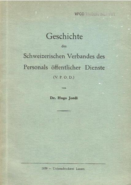 Geschichte des Schweizerischen Verbandes des Personals öffentlicher Dienste : (V.P.O.D.)