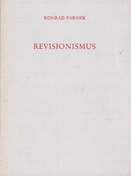 Revisionismus. Marxistischer Exkurs zu Römer 12.2.