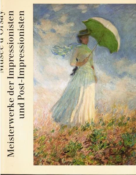 Musée d'Orsay - Meisterwerke der Impressionisten und Post-Impressionisten.
