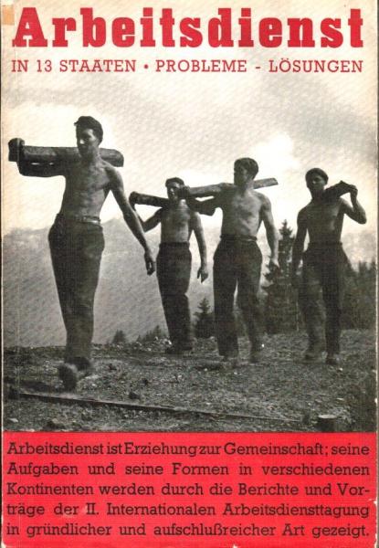 Berichte und 2 Vorträge der 2. Internationalen Arbeitsdiensttagung in Seelisberg (Kt. Uri), Schweiz, vom 5.-10. Sept. 1937 : Schweiz. Zentralstelle f. Freiwilligen Arbeitsdienst ; Internationale Student Service ; Arbeitsdienst in 13 Staaten ; Probleme, Lö