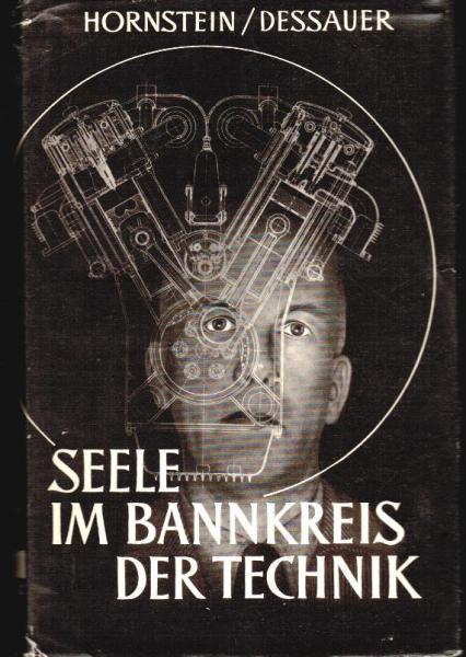 Seele im Bannkreis der Technik.