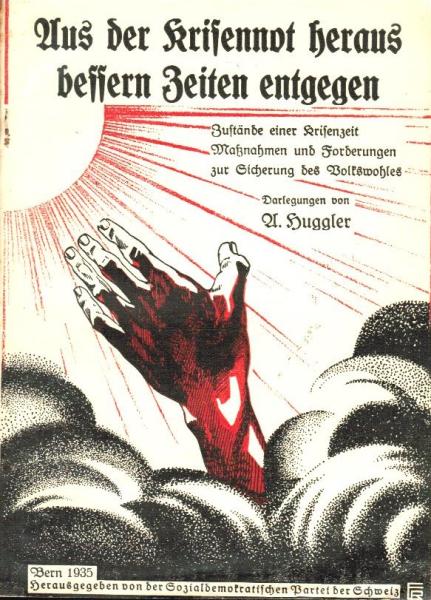 Aus der Krisennot heraus besseren Zeiten entgegen : Zustände einer Krisenzeit, Massnahmen und Forderungen zur Sicherung des Volkswohles.