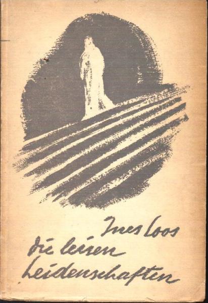 Die leisen Leidenschaften : Ein Lied d. Freundschaft ; [Erzählg].