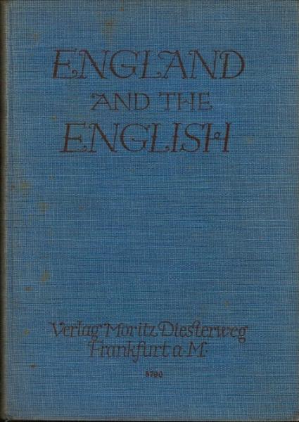England and the English. Ein Lesebuch zur Einführung in Volkstum und Kultur Englands.