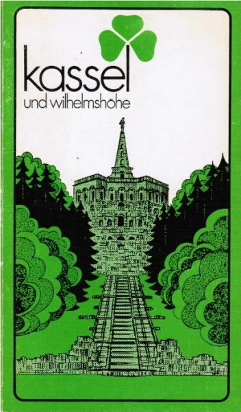 Kassel und Wilhelmshöhe. Ein Führer für Gäste und Bürger