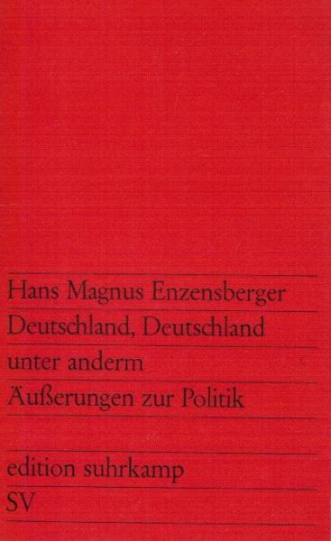 Deutschland, Deutschland unter anderm : Äusserungen z. Politik.