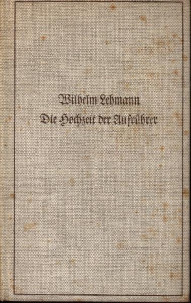 Die Hochzeit der Aufrührer : [Roman].