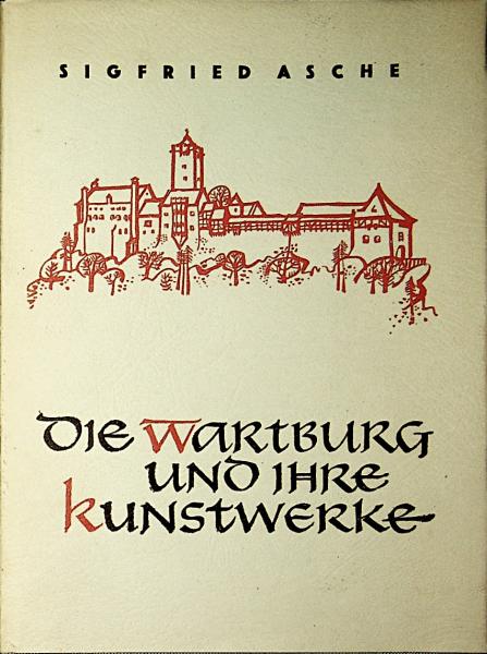 Die Wartburg und ihre Kunstwerke.