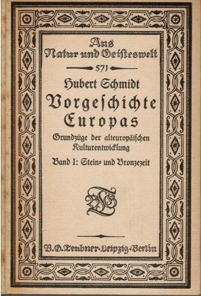 Vorgeschichte Europas. Grundzüge der alteuropäischen Kulturentwicklung. Band 1: Stein- und Bronzezeit.