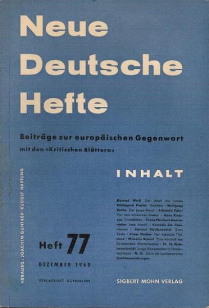 Neue Deutsche Hefte. Beiträge zur europäischen Gegenwart mit den "Kritischen Blättern"; Heft 77, Dezember 1960; darin u. a..: Wolfgang Rothe: Der junge Broch.