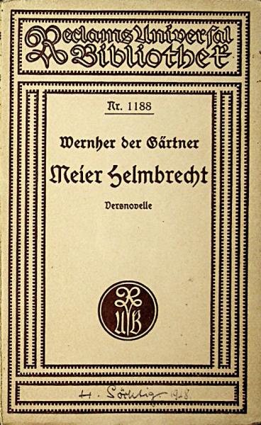 Meier Helmbrecht : Versnovelle aus der Zeit des niedergehenden Rittertums.